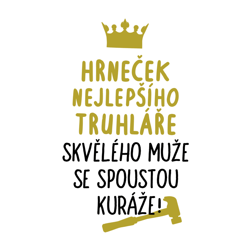 hrnecek nejlepsiho truhlare
