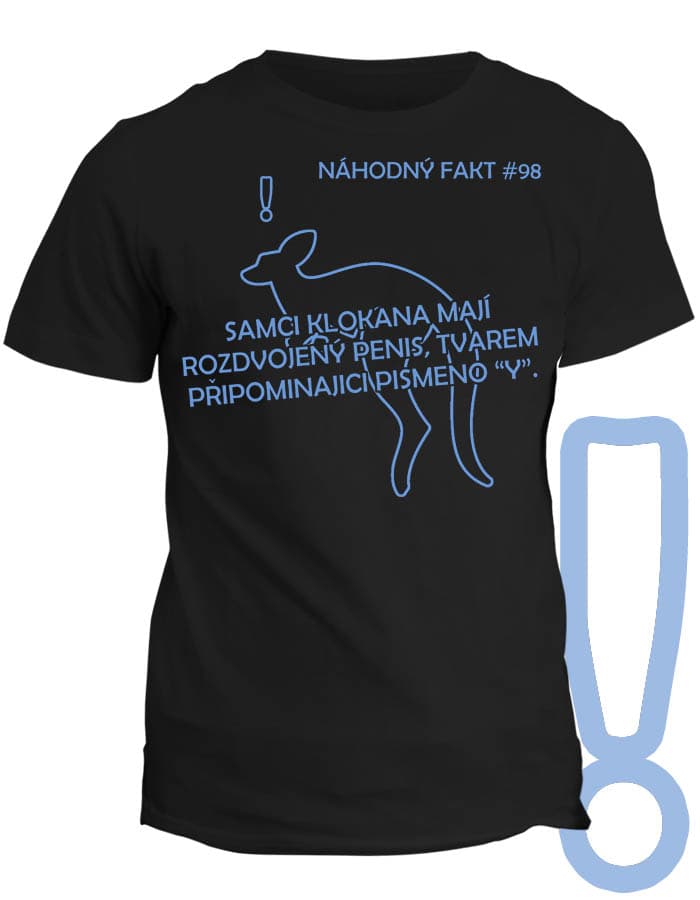 Tričko s potiskem Náhodný Fakt - Klokani mají penis do Y