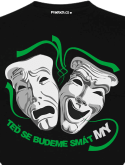 Tričko s potiskem Teď se budeme smát my