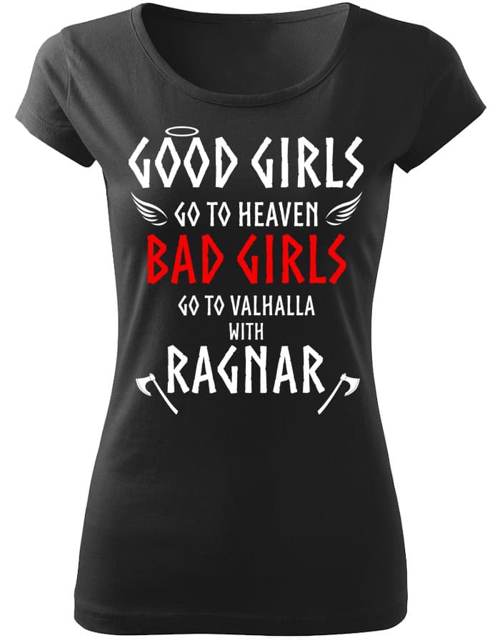 Tričko Vikingové - Good girls bad girls Ragnar