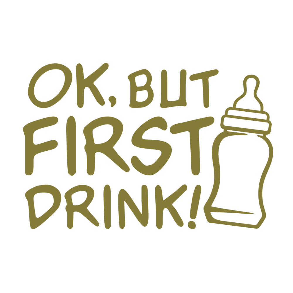 ok but first drink nahled