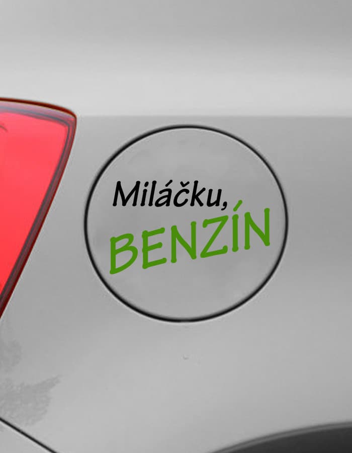 Samolepka na auto Miláčku benzín